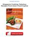 Singapore Cooking: Fabulous Recipes From Asia's Food Capital Ebooks Free