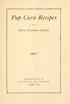 Pop Com Recipes. Mary Hamilton Talbott. Copyrighted IQ16, by SAM NELSON, JR., COMPANY. Ionxa. Grinnell,