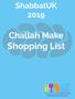 ShabbatUK Challah Make. Shopping List. Supported by Wohl Foundation