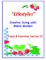 Lifestyles. Creative Living with Sheryl Borden. Foods & Nutrition Section IV