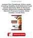 Instant Pot Cookbook: Entry Level: Cooking Healthy And Delicious Food Quick And Easy With A Pressure Cooker (Pressure Cooker Recipes, Electric