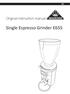 Original instruc on manual. Single Espresso Grinder E65S