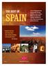 THE BEST OF SPAIN. Spanish wine has never been better from everyday drinking to the top fine wines.