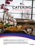 CATERING. & banquet services. Our dedication to the highest-quality food and service is unmatched! Whether it s a coffee break, a black tie gala